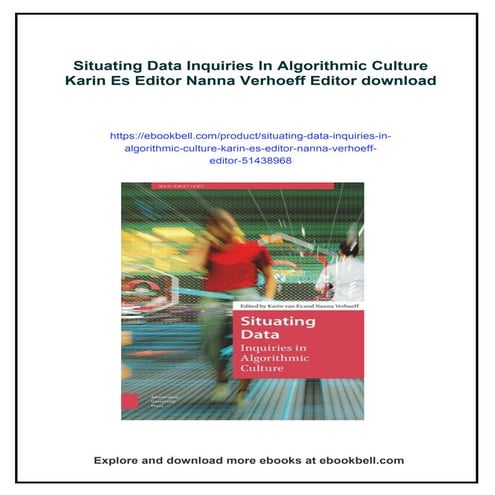 Situating Data Inquiries In Algorithmic Culture Karin Es Editor Nanna Verhoef...