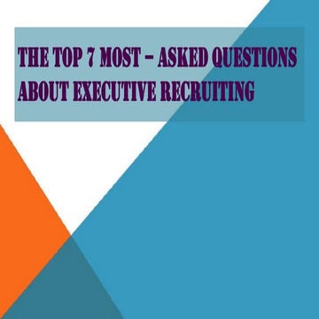 The top 7 most asked questions about executive recruiting