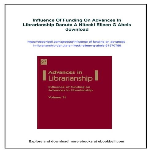 Influence Of Funding On Advances In Librarianship Danuta A Nitecki Eileen G A...