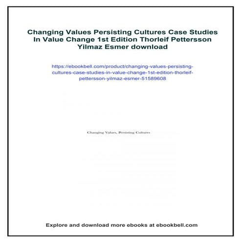 Changing Values Persisting Cultures Case Studies In Value Change 1st Edition ...