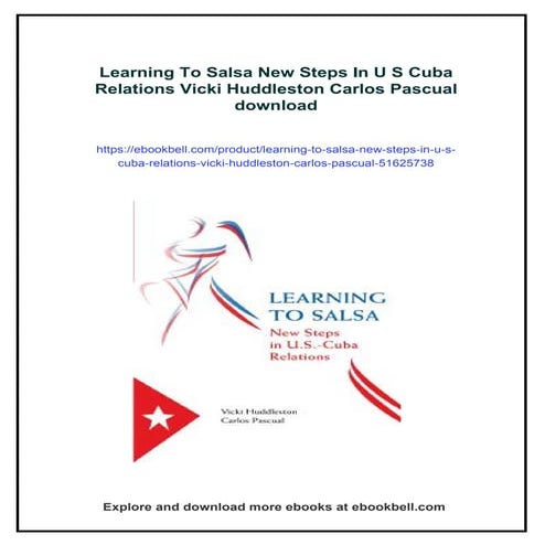 Learning To Salsa New Steps In U S Cuba Relations Vicki Huddleston Carlos Pas...