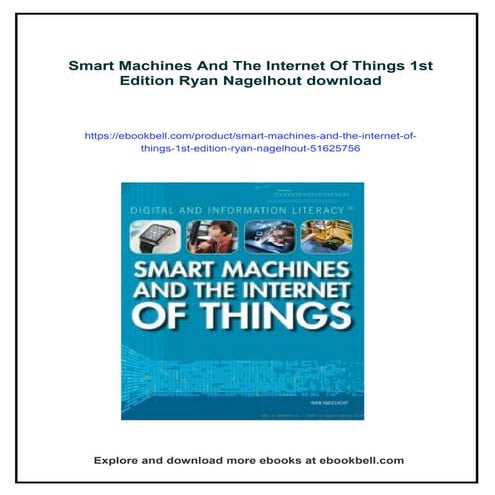 Smart Machines And The Internet Of Things 1st Edition Ryan Nagelhout | PDF
