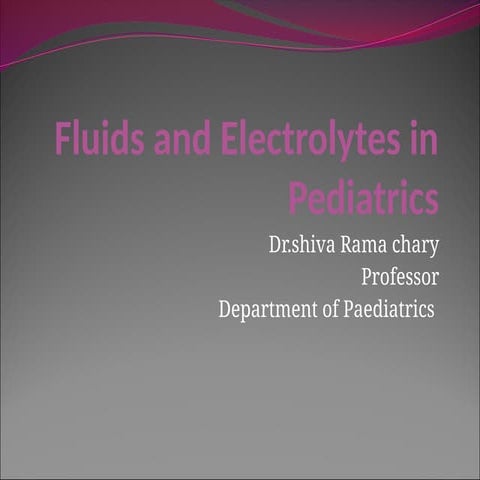 Fluids and electrolytes in pediatrics ppt