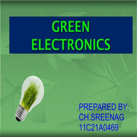 258371857-Green-Electronics-Ppt.pdf ( green electronics) | PDF