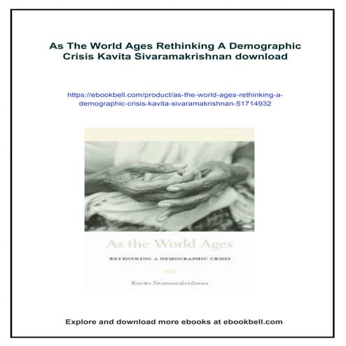 As The World Ages Rethinking A Demographic Crisis Kavita Sivaramakrishnan
