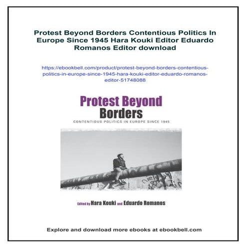 Protest Beyond Borders Contentious Politics In Europe Since 1945 Hara Kouki E...