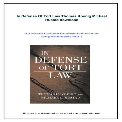 In Defense Of Tort Law Thomas Koenig Michael Rustad | PDF