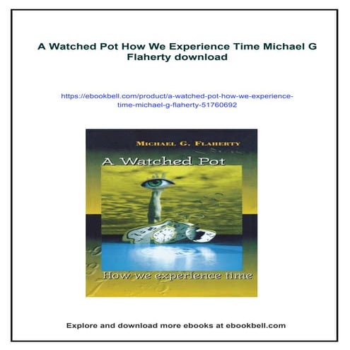 A Watched Pot How We Experience Time Michael G Flaherty
