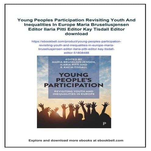 Young Peoples Participation Revisiting Youth And Inequalities In Europe Maria Bruseliusjensen Editor Ilaria Pitti Editor Kay Tisdall Editor