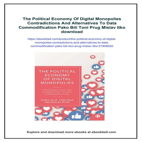 The Political Economy Of Digital Monopolies Contradictions And Alternatives T...