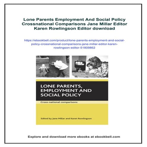 Lone Parents Employment And Social Policy Crossnational Comparisons Jane Mill...