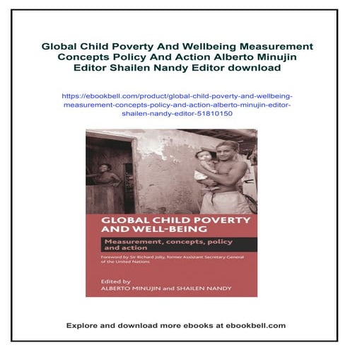 Global Child Poverty And Wellbeing Measurement Concepts Policy And Action Alb...