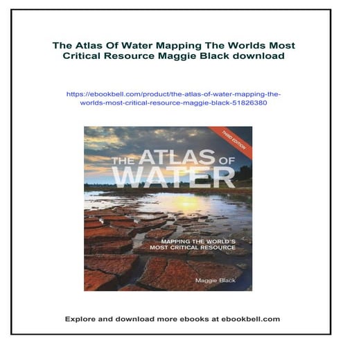 The Atlas Of Water Mapping The Worlds Most Critical Resource Maggie Black