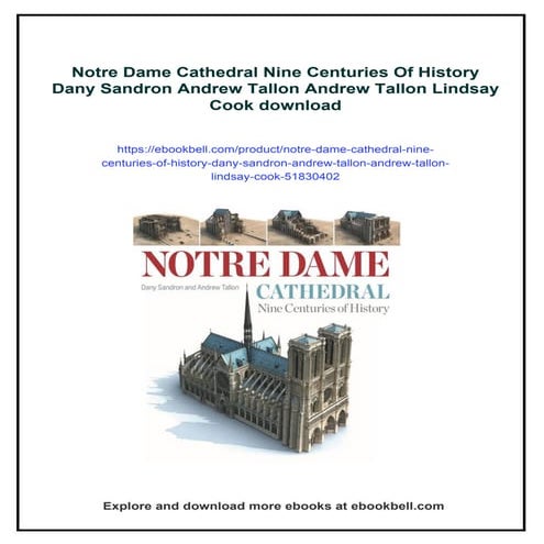 Notre Dame Cathedral Nine Centuries Of History Dany Sandron Andrew Tallon And...
