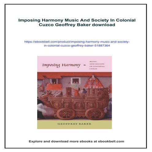 Imposing Harmony Music And Society In Colonial Cuzco Geoffrey Baker | PDF