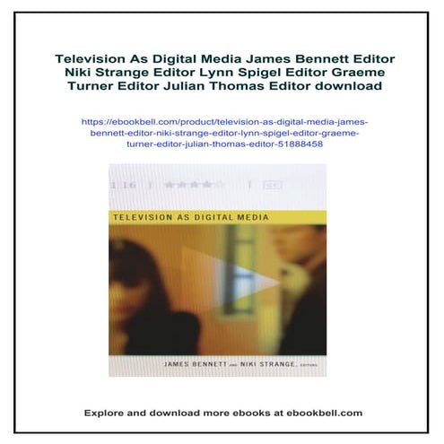 Television As Digital Media James Bennett Editor Niki Strange Editor ...