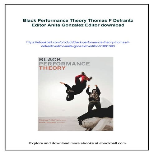 Black Performance Theory Thomas F Defrantz Editor Anita Gonzalez Editor ...