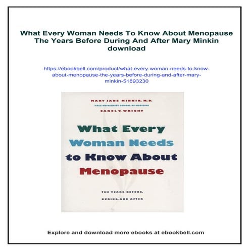 What Every Woman Needs To Know About Menopause The Years Before During ...