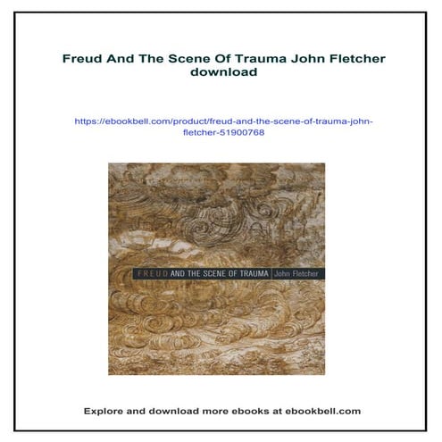 Freud And The Scene Of Trauma John Fletcher | PDF