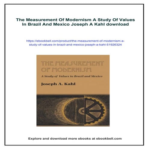 The Measurement Of Modernism A Study Of Values In Brazil And Mexico Joseph A ...