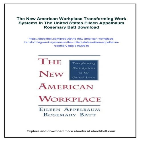 The New American Workplace Transforming Work Systems In The United States Eil...