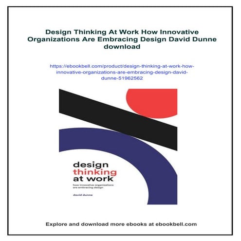 Design Thinking At Work How Innovative Organizations Are Embracing Design Dav...