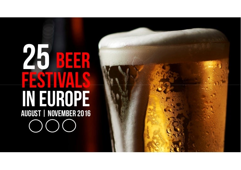 Beer Festivals in Europe August November 2016