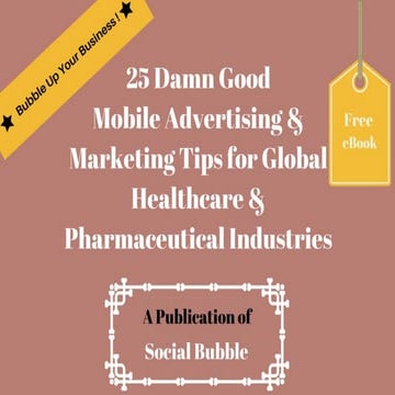 25 damn good mobile advertising & marketing tips for global healthcare & phar...