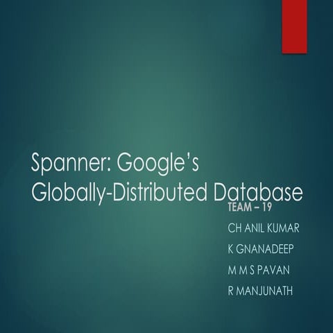Spanner: Google’s Globally-Distributed Database | PPT