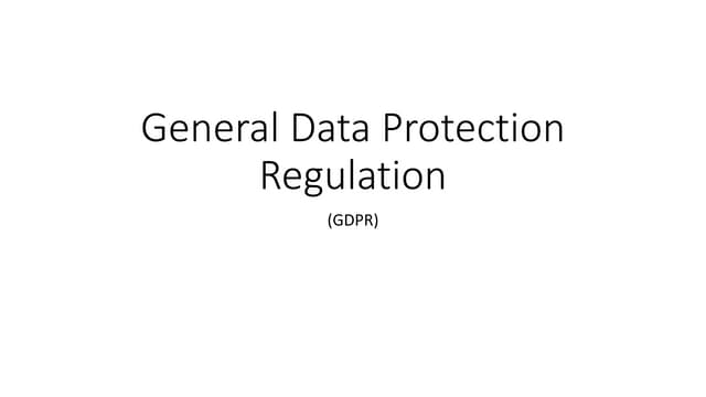 General Data Protection Regulation
