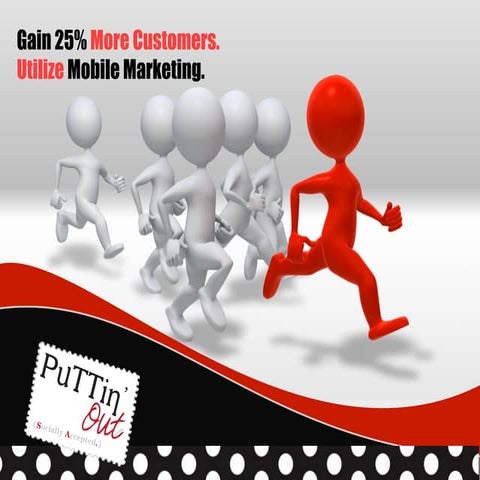 Gain 25% More Customers. Utilize Mobile Marketing