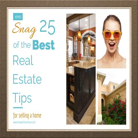 Snag 25 of the Best Real Estate Tips for selling a home