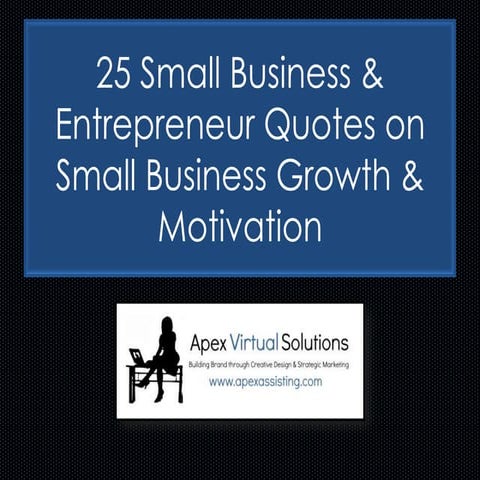 25 Small Business and Entrepreneur Quotes on Business Growth, Marketing and M...