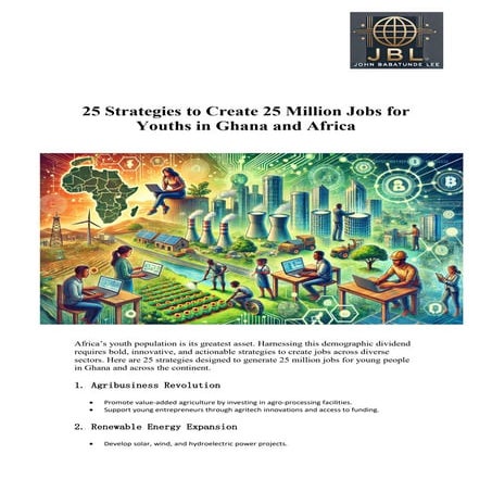 25 Strategies to Create 25 Million Jobs for Youths in Ghana and Africa