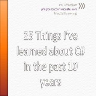 25 things i’ve learned about c#