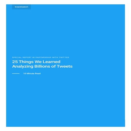 25 things we learned analyzing billions of tweets   