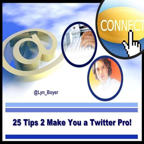 25 Tips to Make You a Twitter Pro!