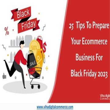 25 Tips To Prepare Your Ecommerce Business For Black Friday 2023.pptx