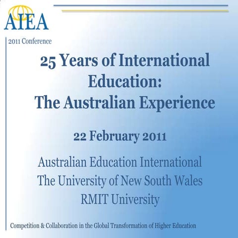 AIEA 2011 Presentation: 25 Years of International Education in Australia