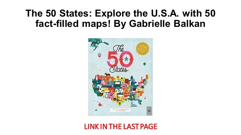 The 50 States: Explore the U.S.A. with 50 fact-filled maps! free book…