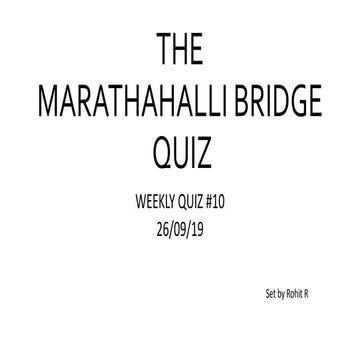Weekly Quiz #10 - 26/09/19 - Rohit R (With Answers)