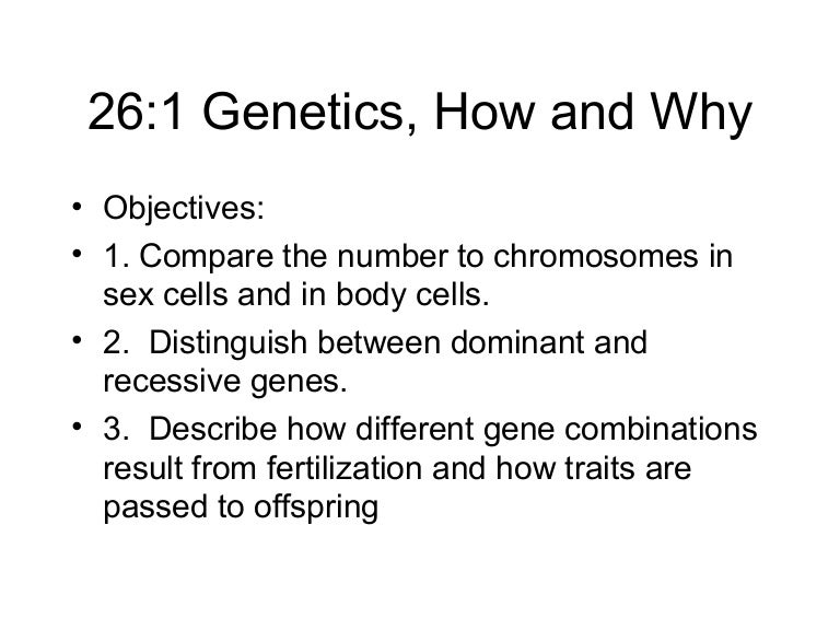 26 1 genetics; how and why