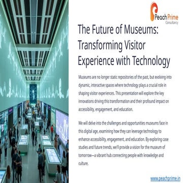 The Future of Museums Transforming Visitor Experience with Technology