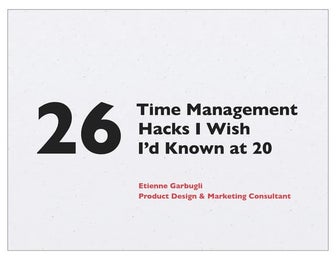 26 Time Management Hacks I Wish I'd Known at 20