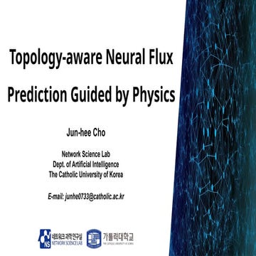 260309_JH_LabSeminar[Topology-aware Neural Flux Prediction Guided by ...
