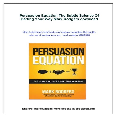 Persuasion Equation The Subtle Science Of Getting Your Way Mark Rodgers ...