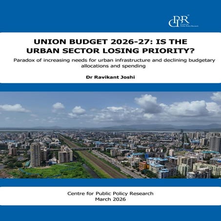 Union Budget 2026-27 and Urban Sector Prioritization: Infrastructure ...