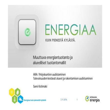 261016 Energiaa kuin pienestä kylästä Sami Kotimäki