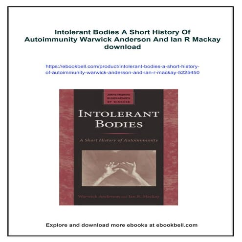 Intolerant Bodies A Short History Of Autoimmunity Warwick Anderson And ...