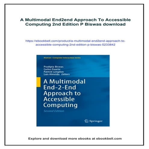 A Multimodal End2end Approach To Accessible Computing 2nd Edition P Biswas